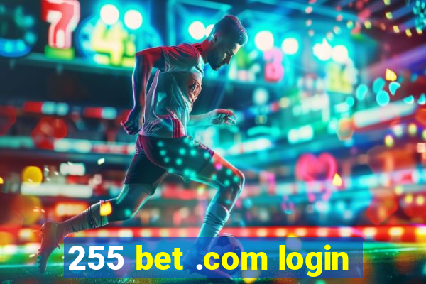 255 bet .com login